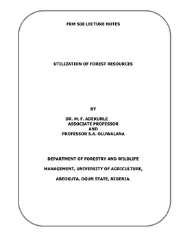 Frm 508 Lecture Notes Utilization of Forest