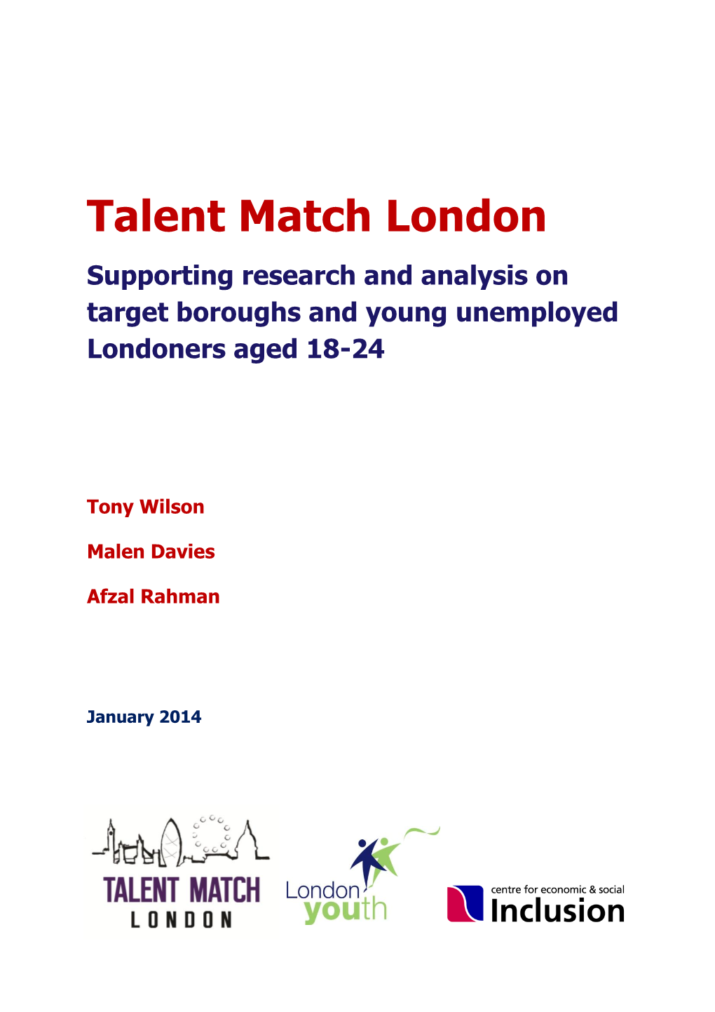 Talent Match London Supporting Research and Analysis on Target Boroughs and Young Unemployed Londoners Aged 18-24