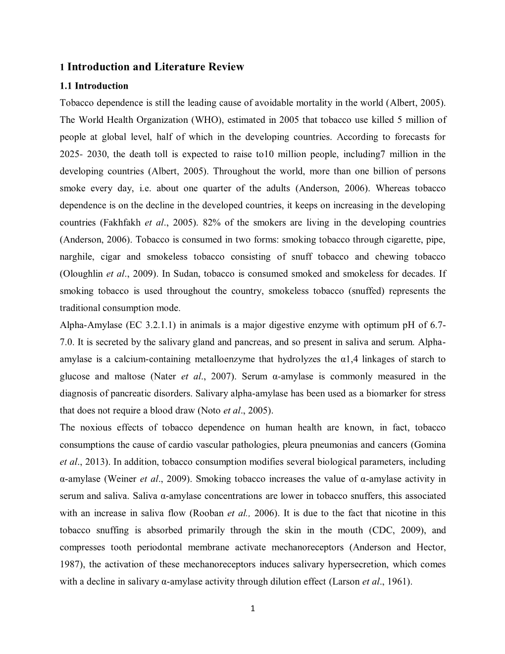 1 Introduction and Literature Review 1.1 Introduction Tobacco Dependence Is Still the Leading Cause of Avoidable Mortality in the World (Albert, 2005)