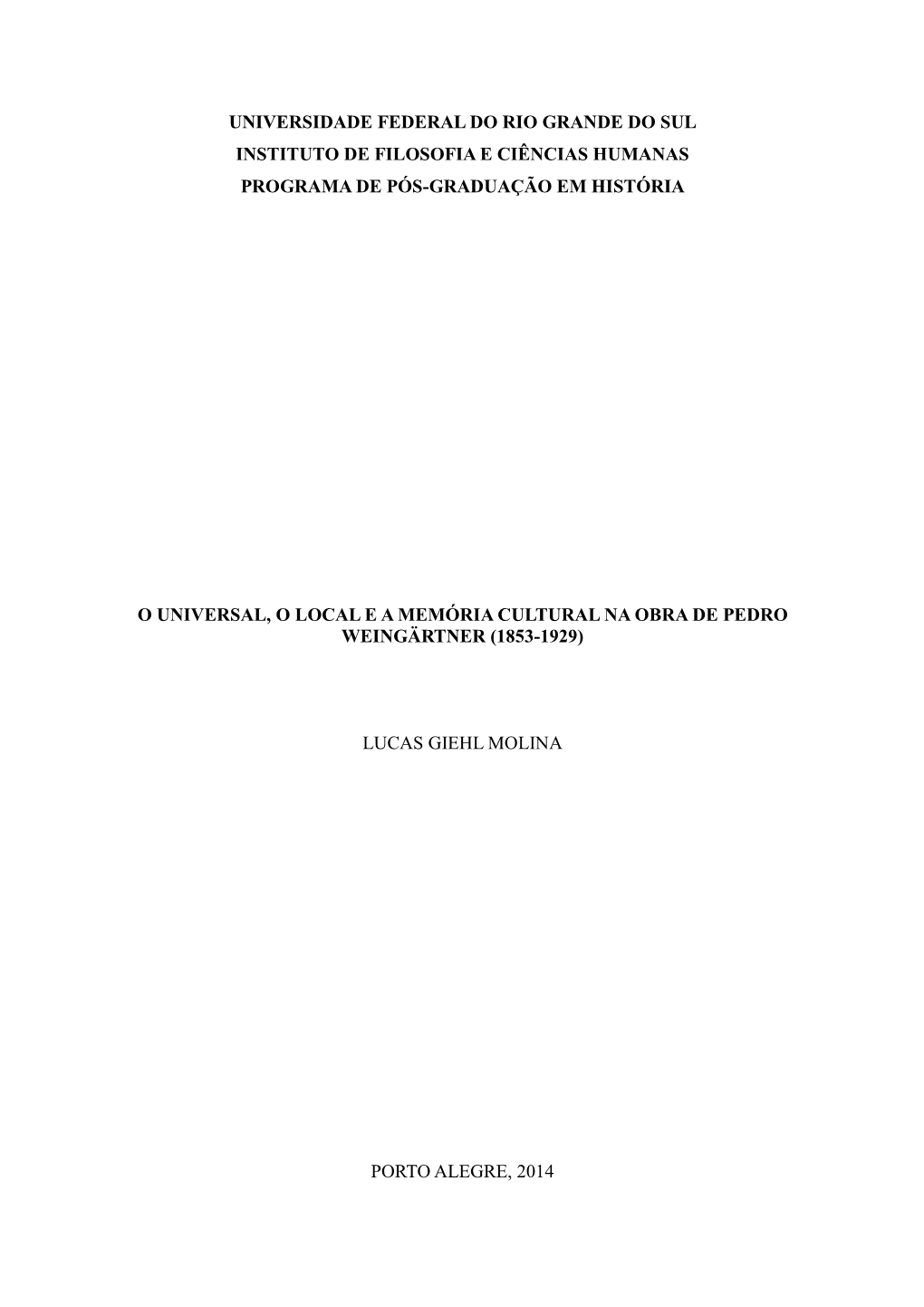 Universidade Federal Do Rio Grande Do Sul Instituto De Filosofia E Ciências Humanas Programa De Pós-Graduação Em História