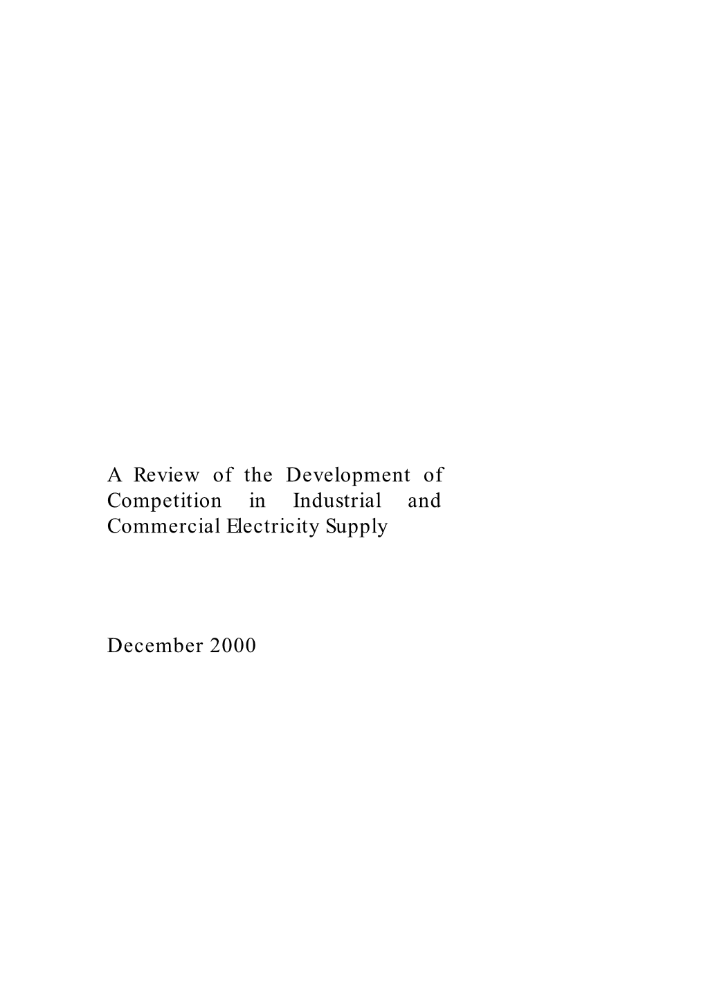 A Review of the Development of Competition in Industrial and Commercial Electricity Supply
