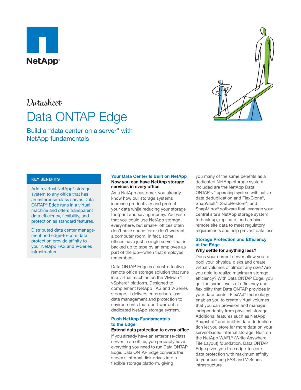 Data ONTAP Edge Build a “Data Center on a Server” with Netapp Fundamentals