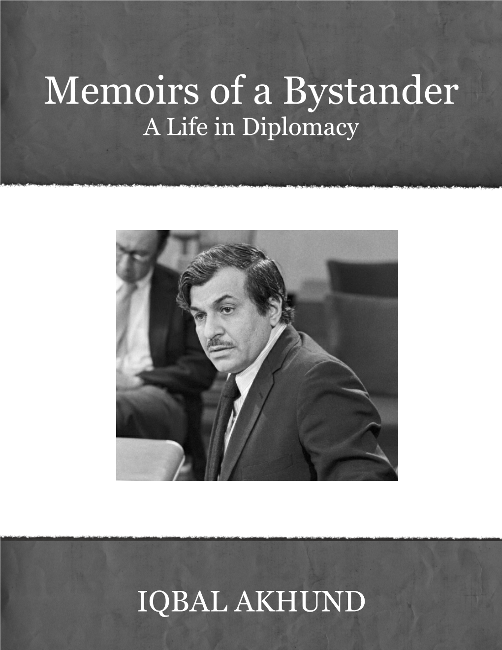 Memoirs of a Bystander a Life in Diplomacy