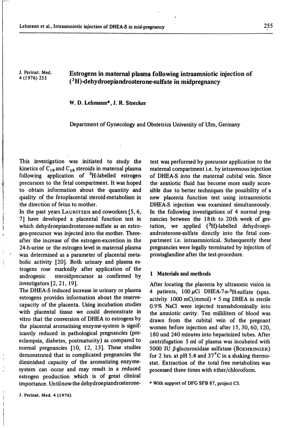 Estrogens in Maternal Plasma Following Intraamniotic Injection of 4(1976)255 (3H)-Dehydroepiandrosterone-Sulfate in Midpregnancy