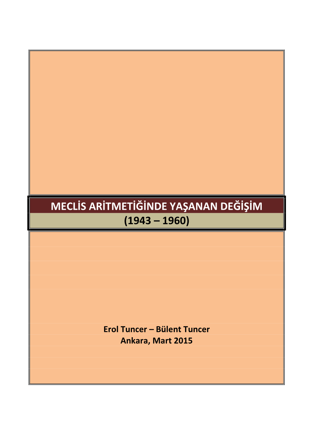 Meclis Aritmetiğinde Yaşanan Değişim (1943 – 1960)