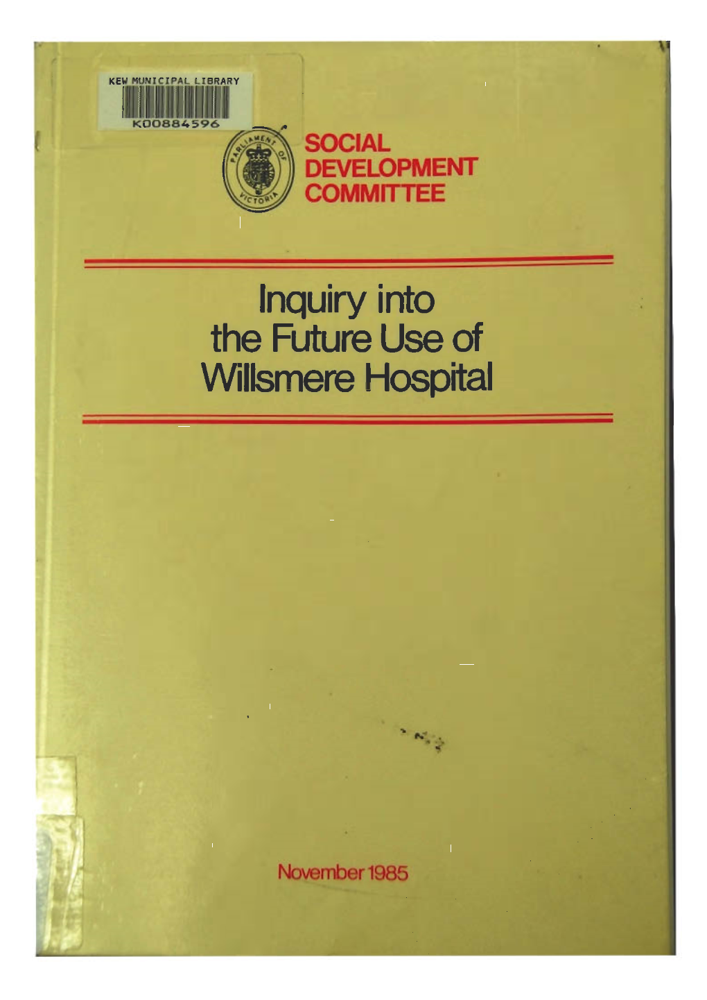 Inquiry Into the Future Use of Willsmere Hospital