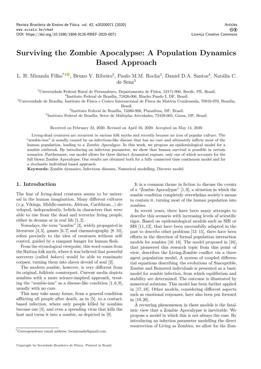 Surviving the Zombie Apocalypse: a Population Dynamics Based Approach