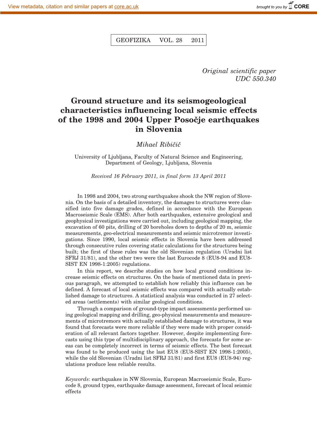 Ground Structure and Its Seismogeological Characteristics Influencing Local Seismic Effects of the 1998 and 2004 Upper Poso~Je Earthquakes in Slovenia