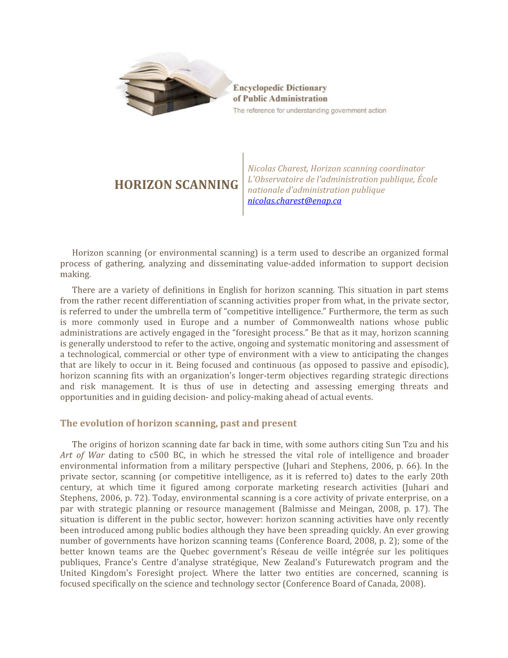 Horizon Scanning Coordinator L'observatoire De L'administration Publique, École HORIZON SCANNING Nationale D’Administration Publique Nicolas.Charest@Enap.Ca