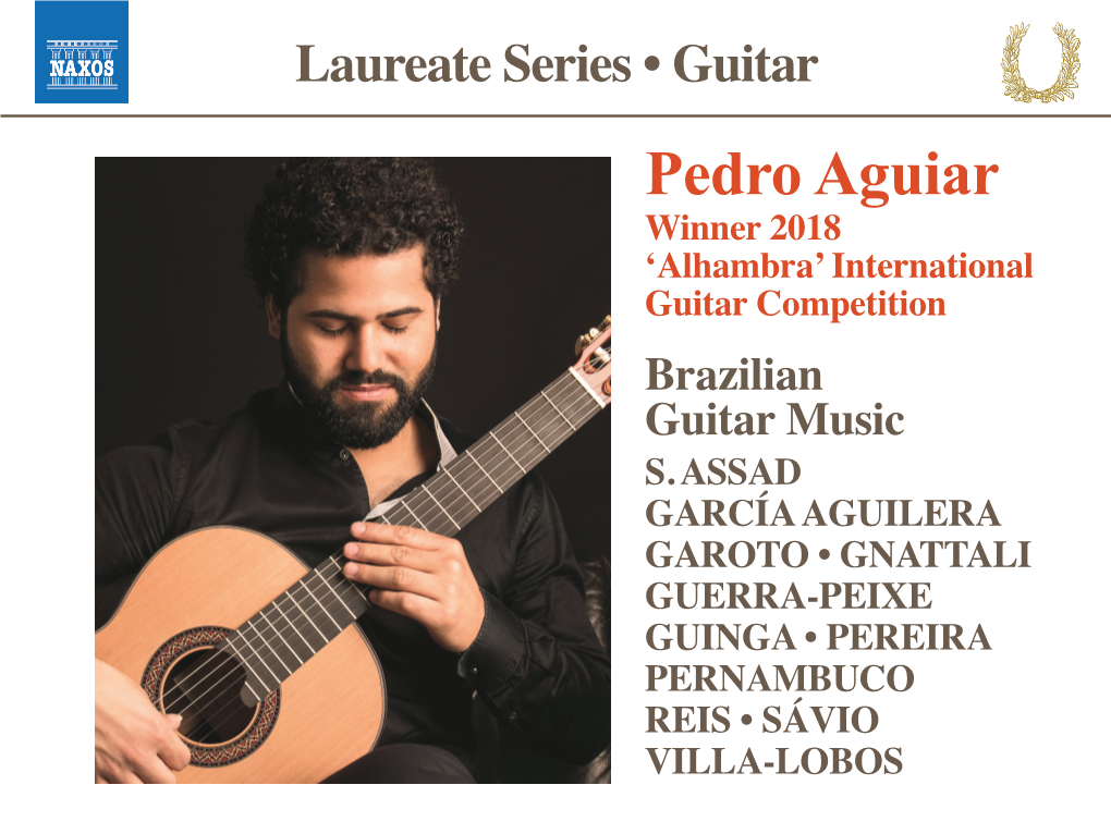 Pedro Aguiar Winner 2018 ‘Alhambra’ International Guitar Competition Brazilian Guitar Music S