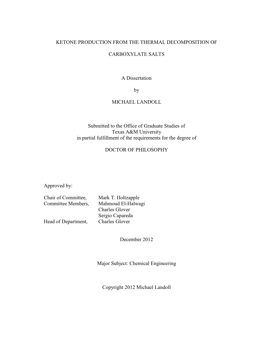 Ketone Production from the Thermal Decomposition Of