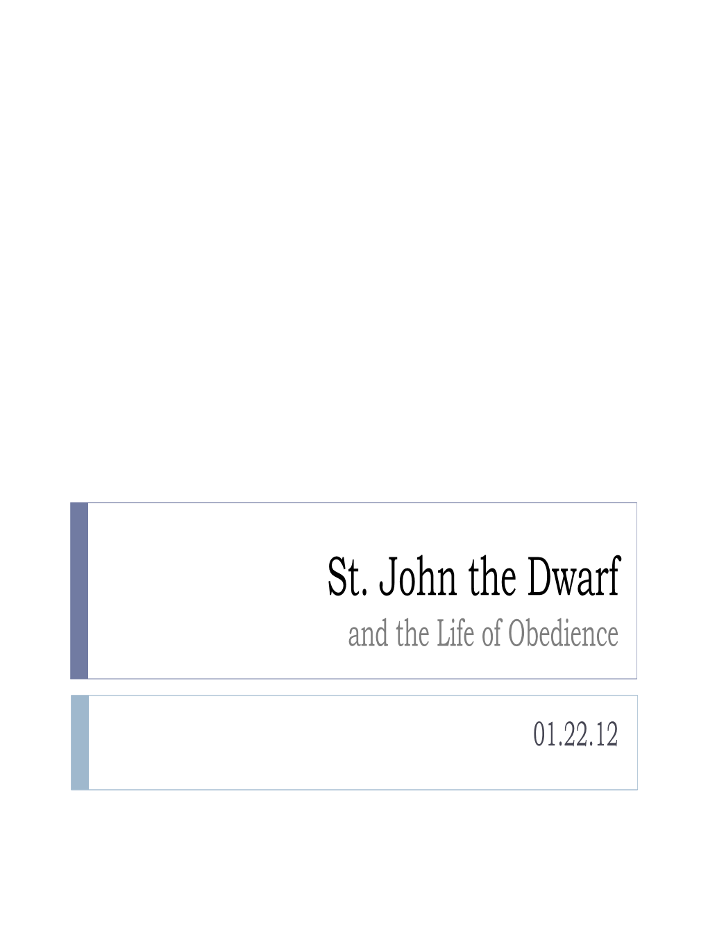 St. John the Dwarf and the Life of Obedience