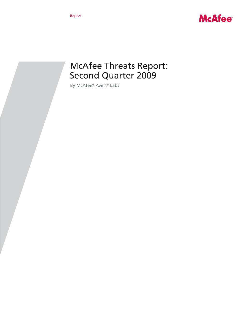 Mcafee Threats Report: Second Quarter 2009 by Mcafee® Avert® Labs Report Mcafee Threats Report: Second Quarter 2009