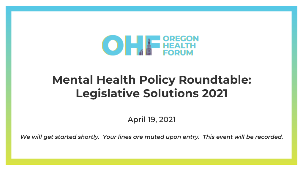 Mental Health Policy Roundtable: Legislative Solutions 2021