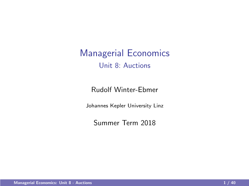 Managerial Economics Unit 8: Auctions