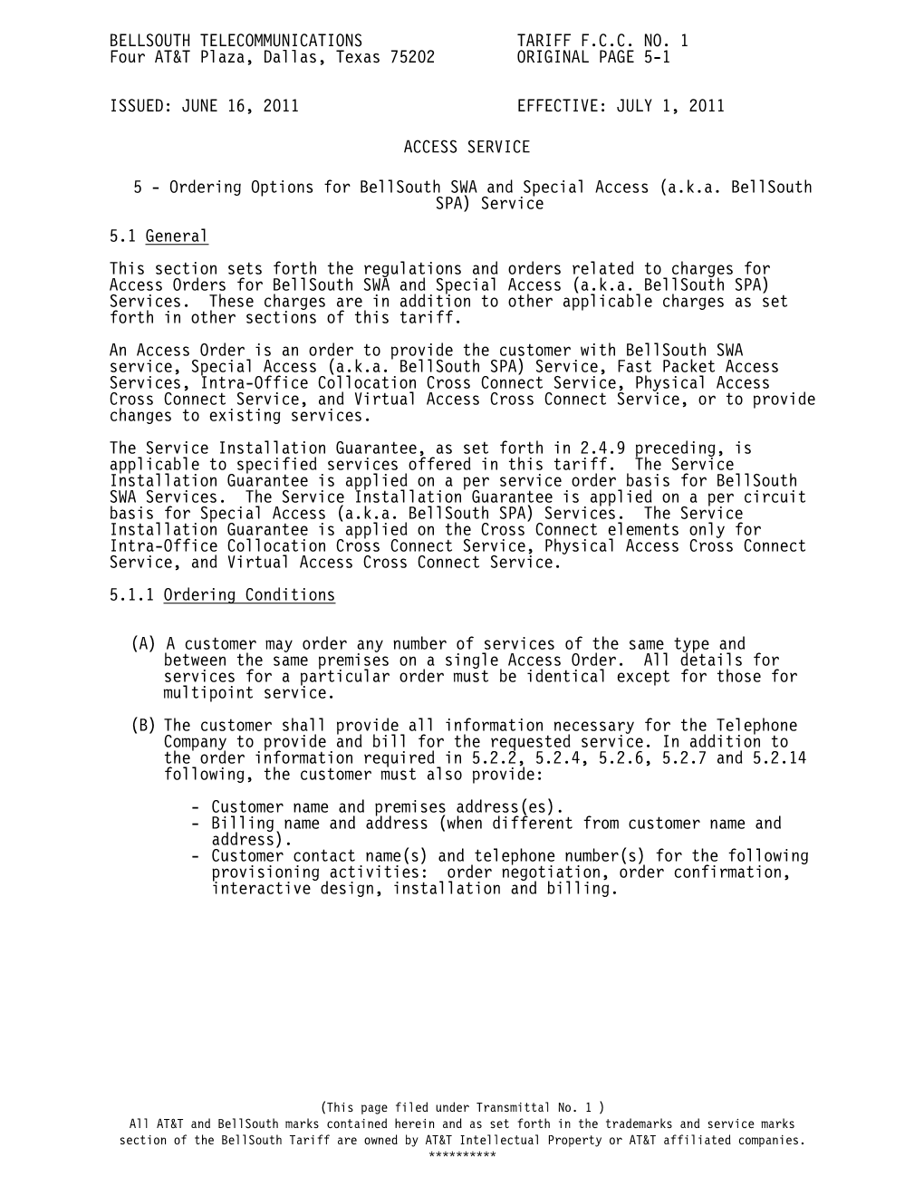 BELLSOUTH TELECOMMUNICATIONS TARIFF F.C.C. NO. 1 Four AT&T Plaza, Dallas, Texas 75202 ORIGINAL PAGE 5-1 ISSUED: JUNE 16