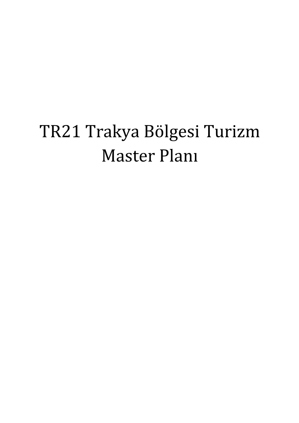 TR21 Trakya Bölgesi Turizm Master Planı