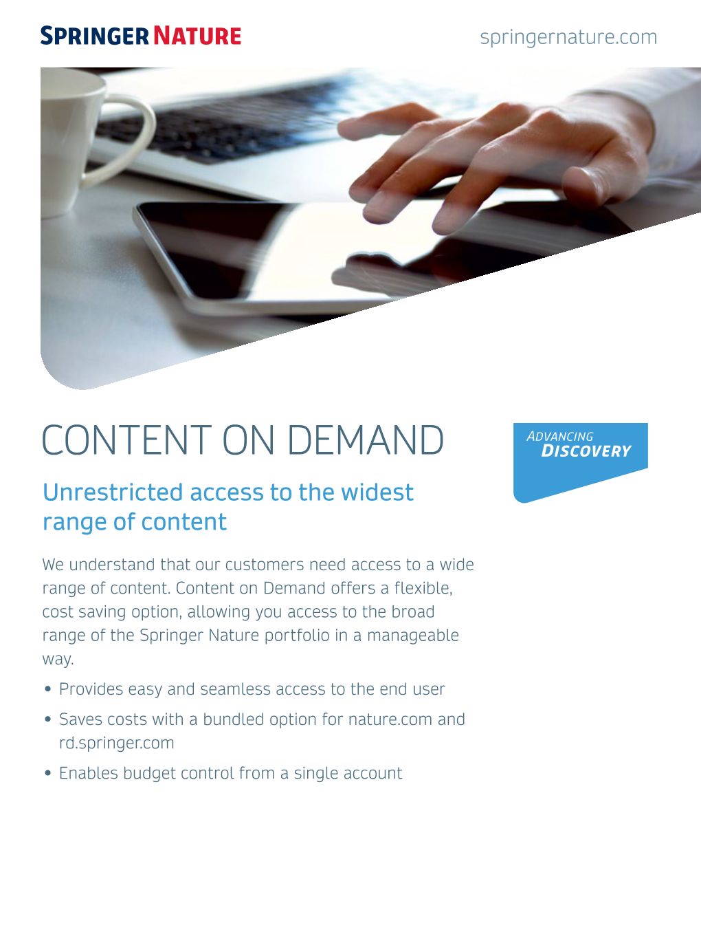 CONTENT on DEMAND Unrestricted Access to the Widest Range of Content