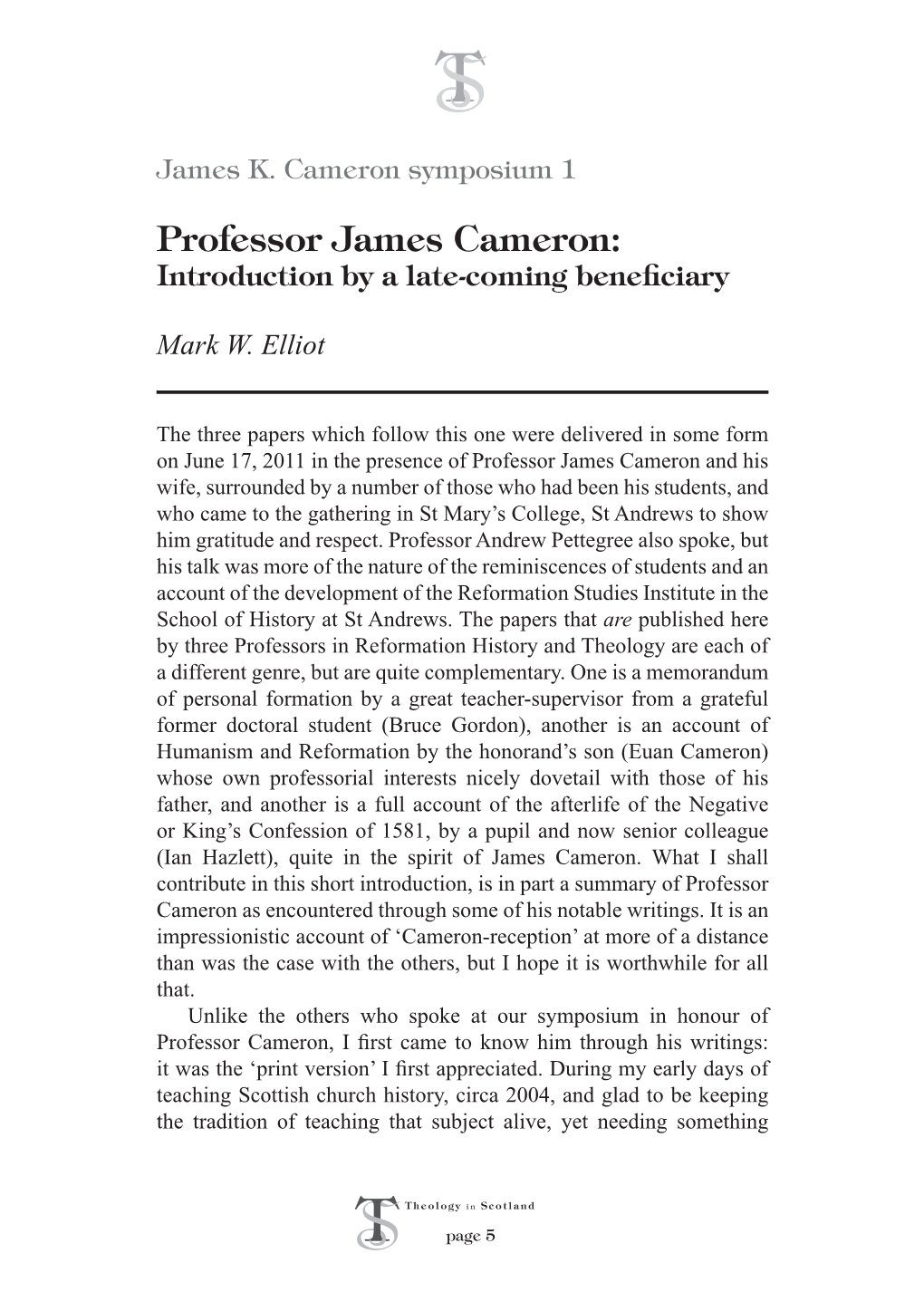 Professor James Cameron: Introduction by a Late-Coming Beneficiary