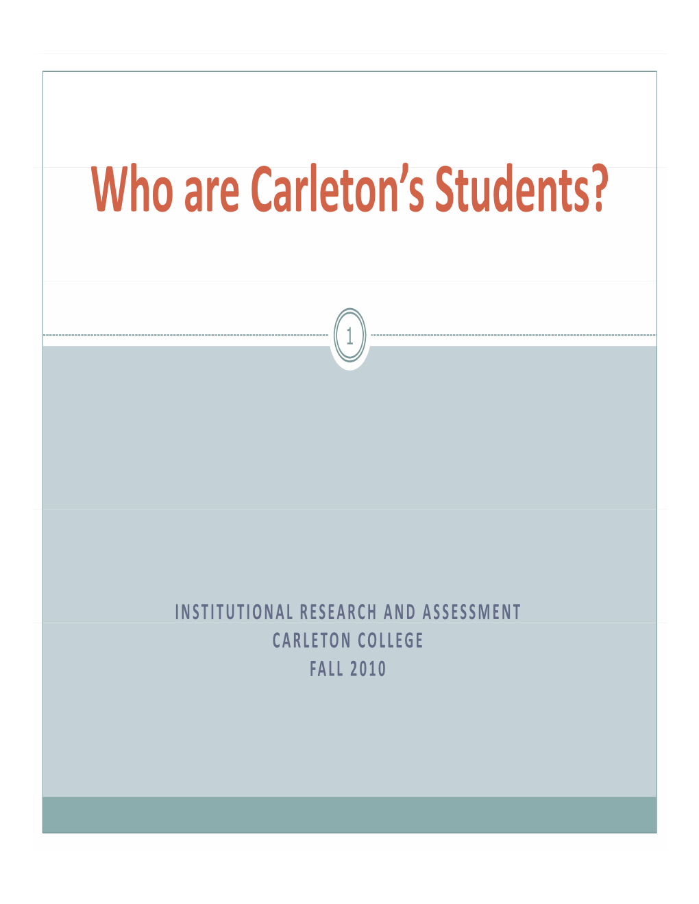 Wh C L ' S D ? Who Are Carleton's Students?