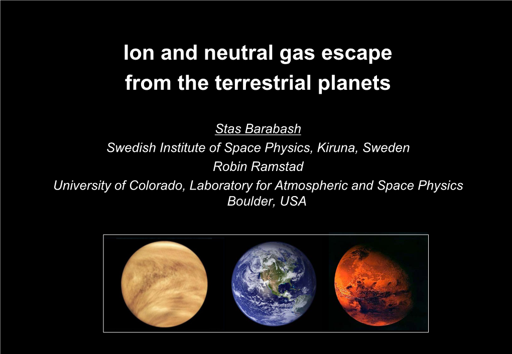 Ion and Neutral Gas Escape from the Terrestrial Planets