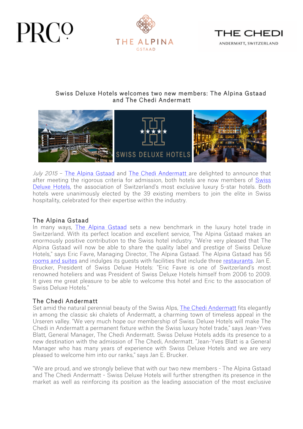 The Alpina Gstaad and the Chedi Andermatt July 2015