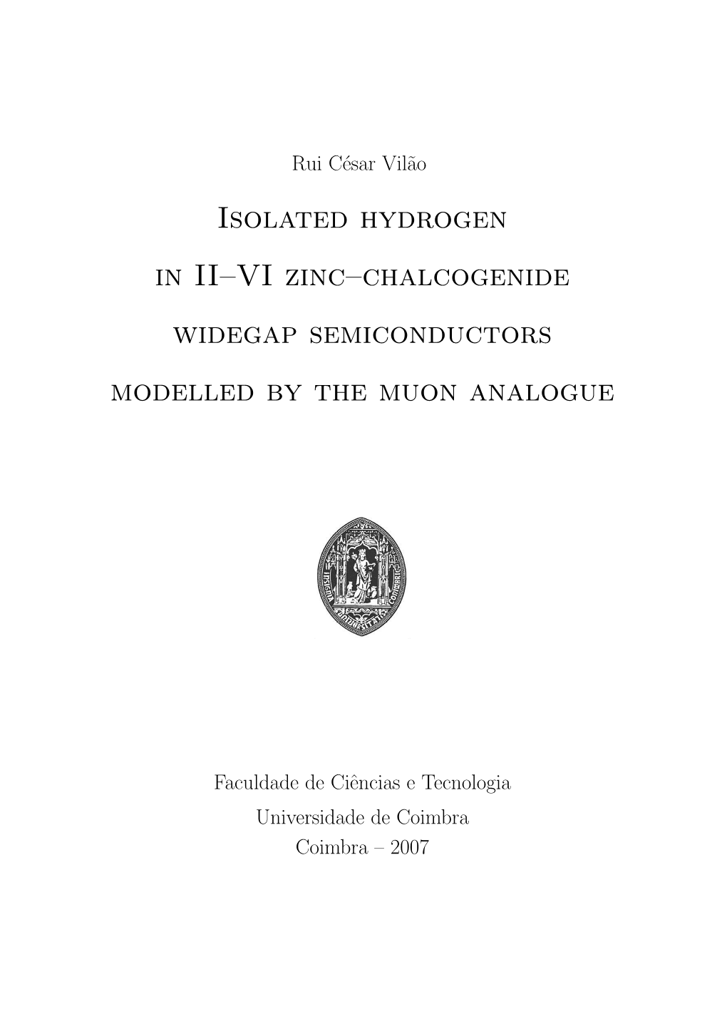 Isolated Hydrogen in II–VI Zinc–Chalcogenide Widegap Semiconductors Modelled by the Muon Analogue