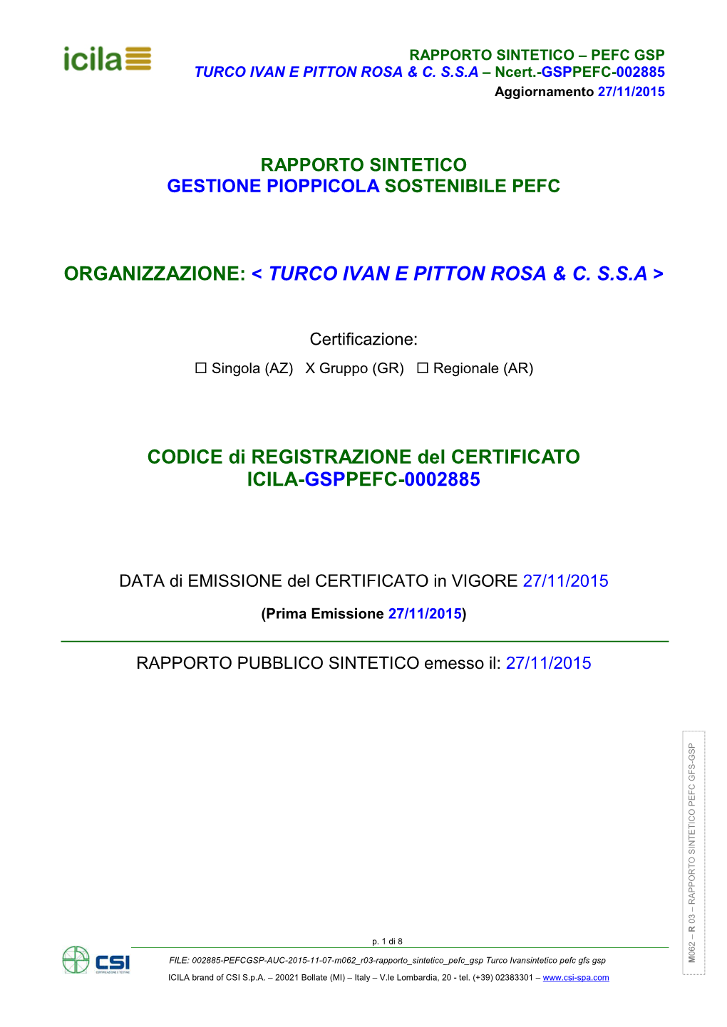 ORGANIZZAZIONE: &lt; TURCO IVAN E PITTON ROSA & C. S.S.A