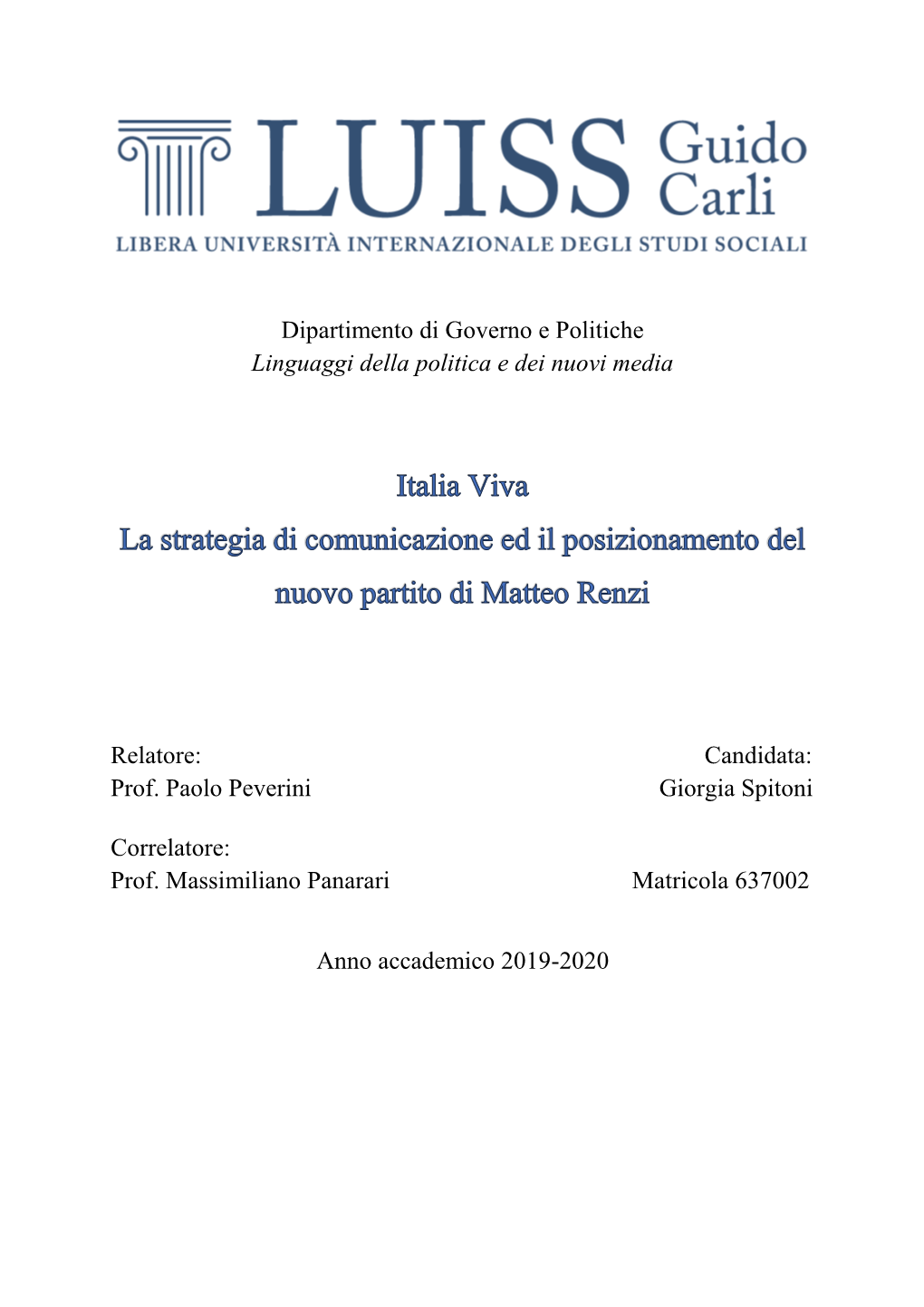 Italia Viva È Un Partito Che Nasce in Un Quadro Politico Privo Di Riferimenti Certi