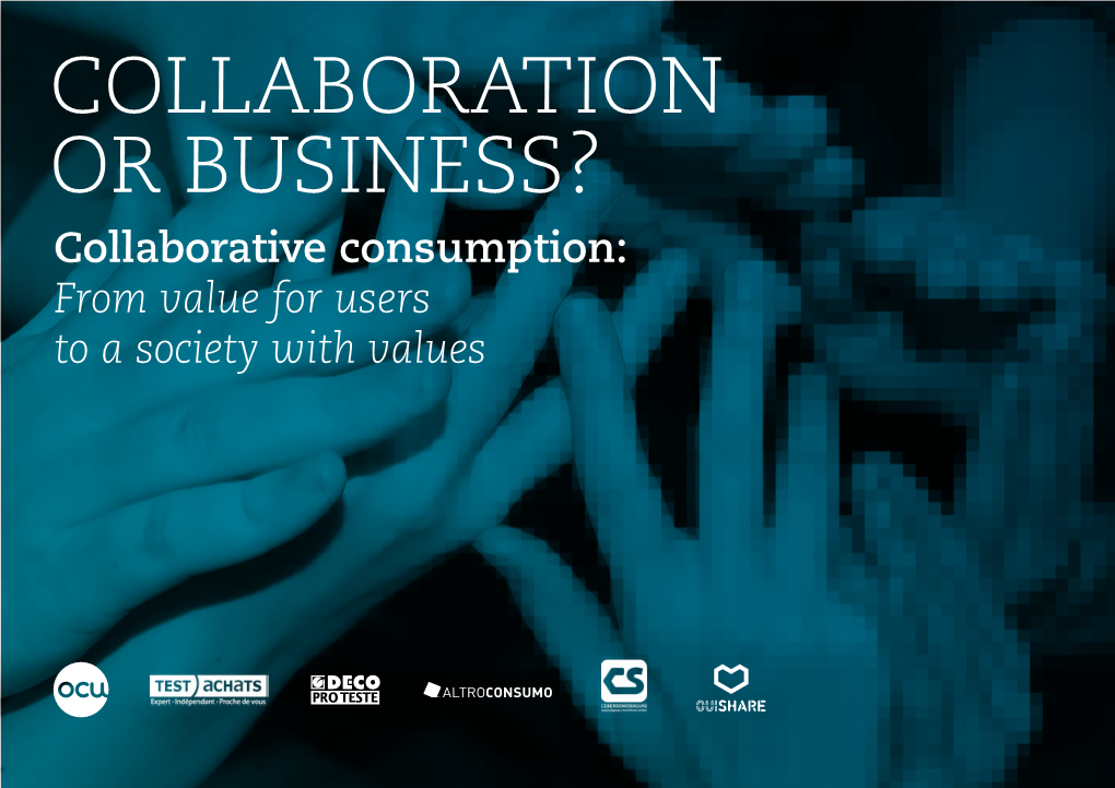 COLLABORATION OR BUSINESS? Collaborative Consumption: from Value for Users to a Society with Values Credits