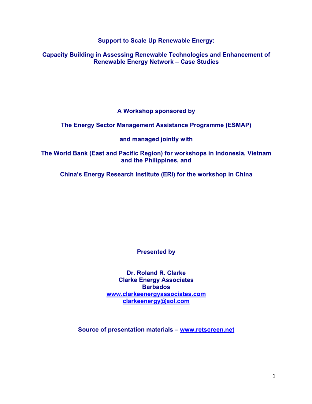 Capacity Building in Assessing Renewable Technologies and Enhancement of Renewable Energy Network – Case Studies