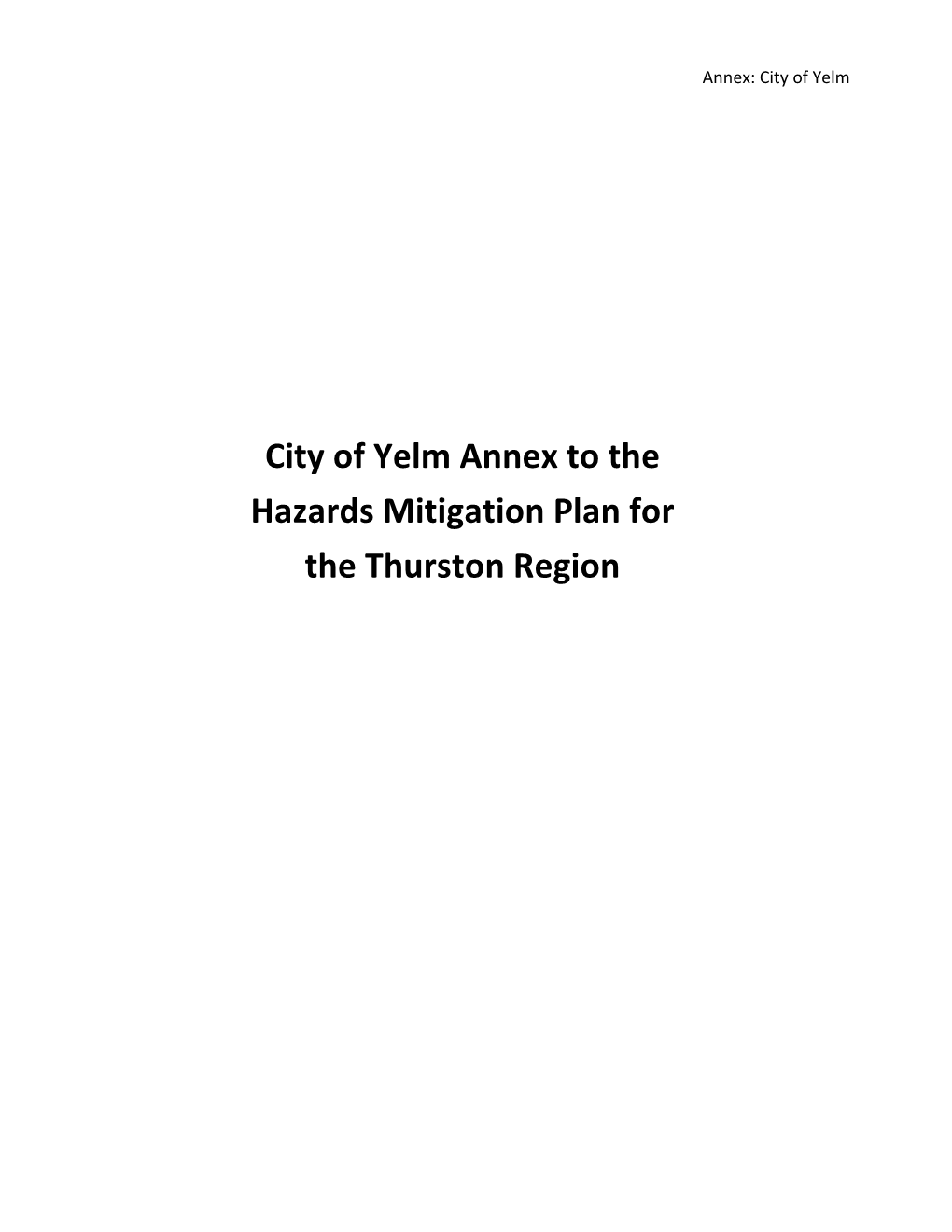 City of Yelm Annex to the Hazards Mitigation Plan for the Thurston Region Annex: City of Yelm