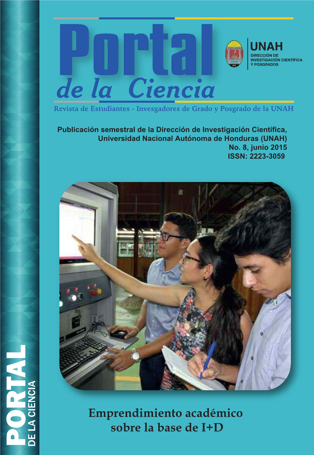 Emprendimiento Académico Sobre La Base De I+D Portal De La Ciencia Universidad Nacional Autónoma De Honduras Dirrección De Investigación Científica Y Posgrado No