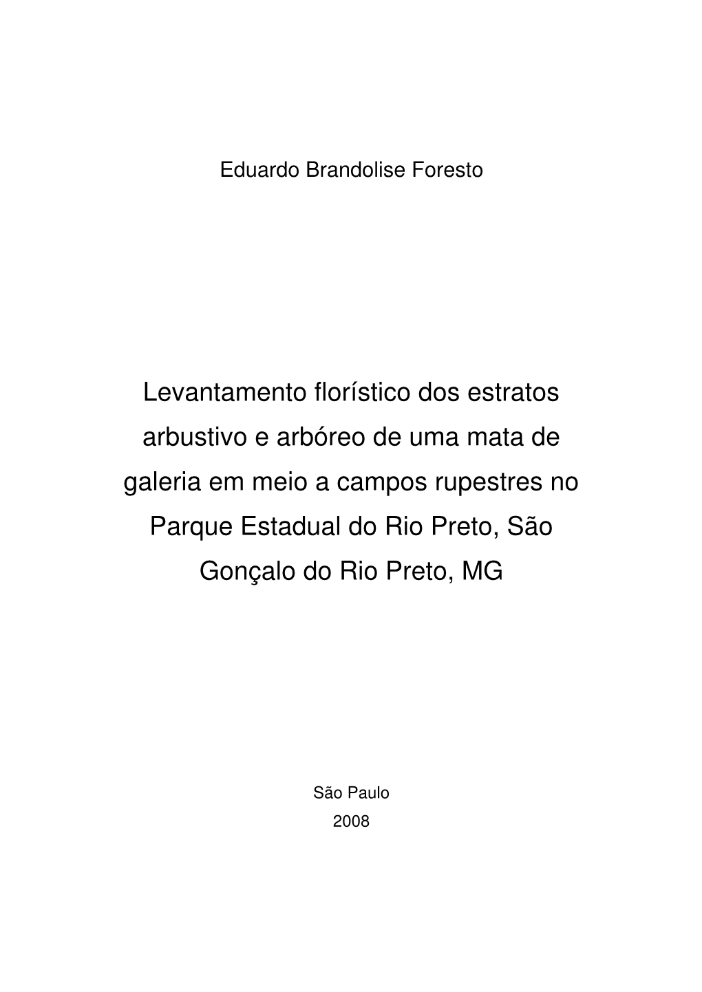 Levantamento Florístico Dos Estratos Arbustivo E Arbóreo De Uma Mata De Galeria Em Meio a Campos Rupestres No Parque Estadual