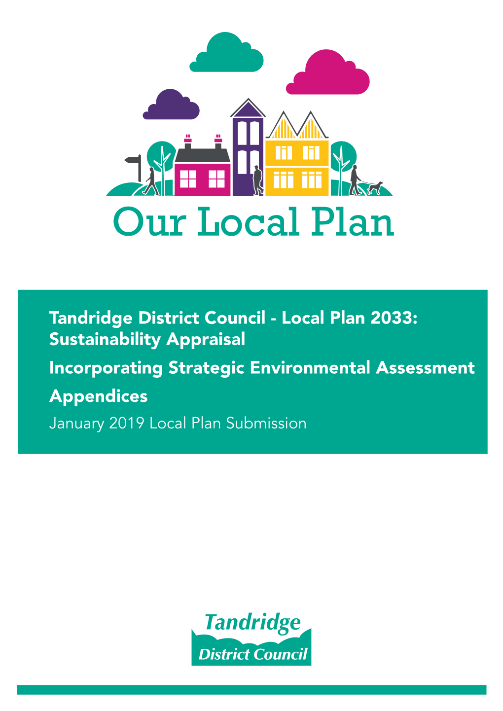 Local Plan 2033: Sustainability Appraisal Incorporating Strategic Environmental Assessment Appendices January 2019 Local Plan Submission