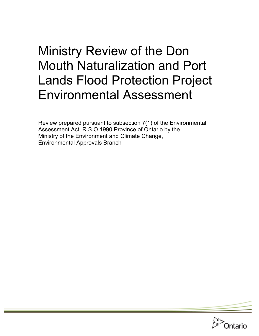 Ministry Review of the Don Mouth Naturalization and Port Lands Flood Protection Project Environmental Assessment