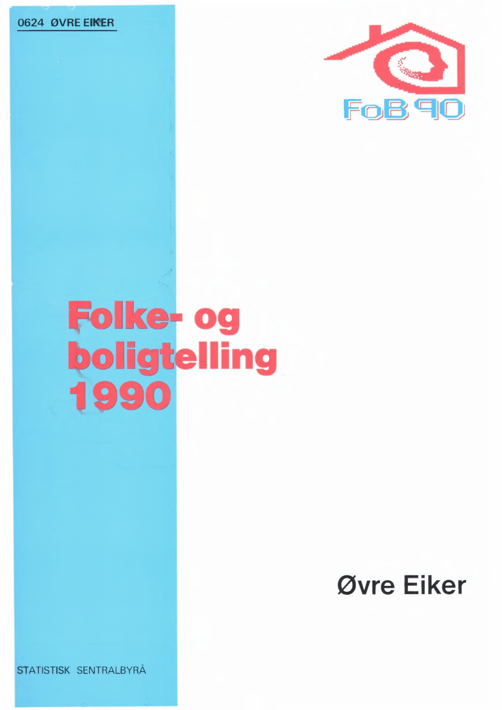 Og Boligtelling 1990. 0624 Øvre Eiker