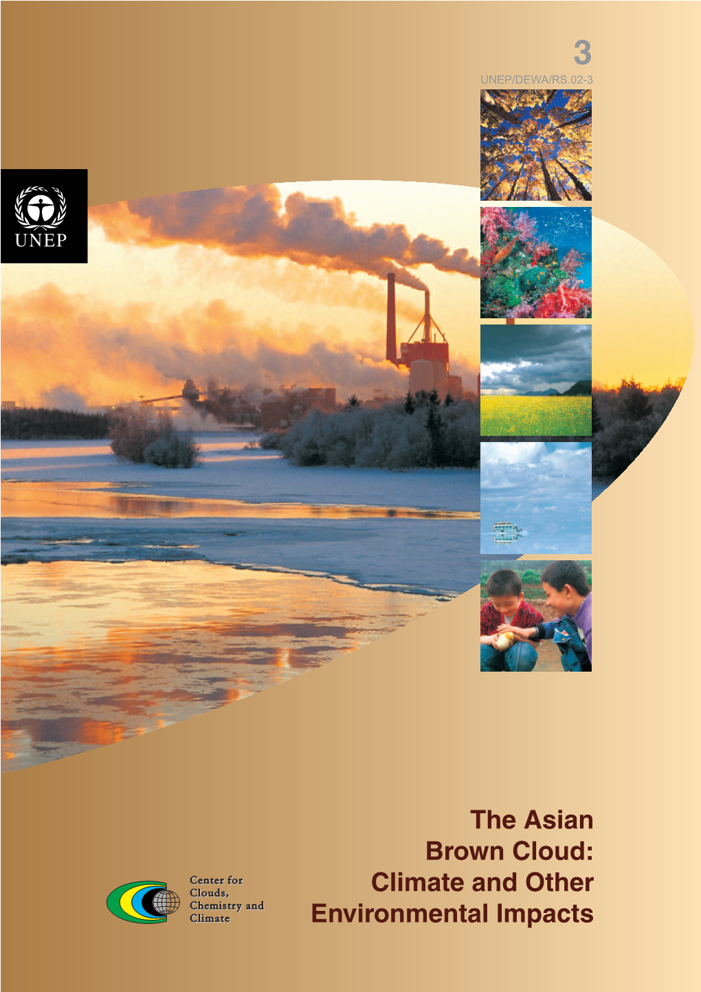 The Asian Brown Cloud: Climate and Other Environmental Impacts UNEP, Nairobi