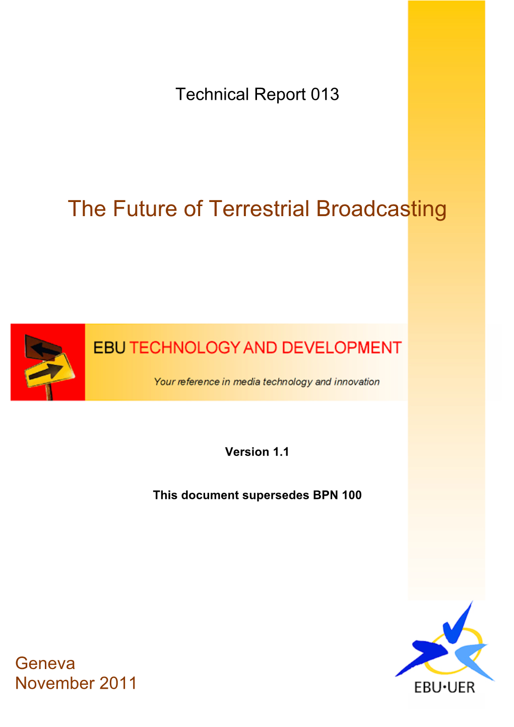 The Future of Terrestrial Broadcasting