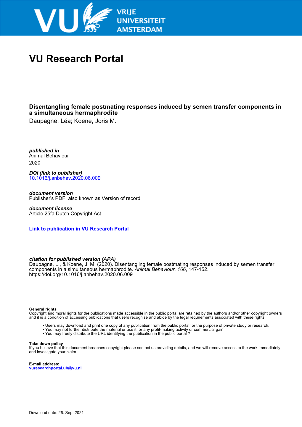 Disentangling Female Postmating Responses Induced by Semen Transfer Components in a Simultaneous Hermaphrodite Daupagne, Léa; Koene, Joris M