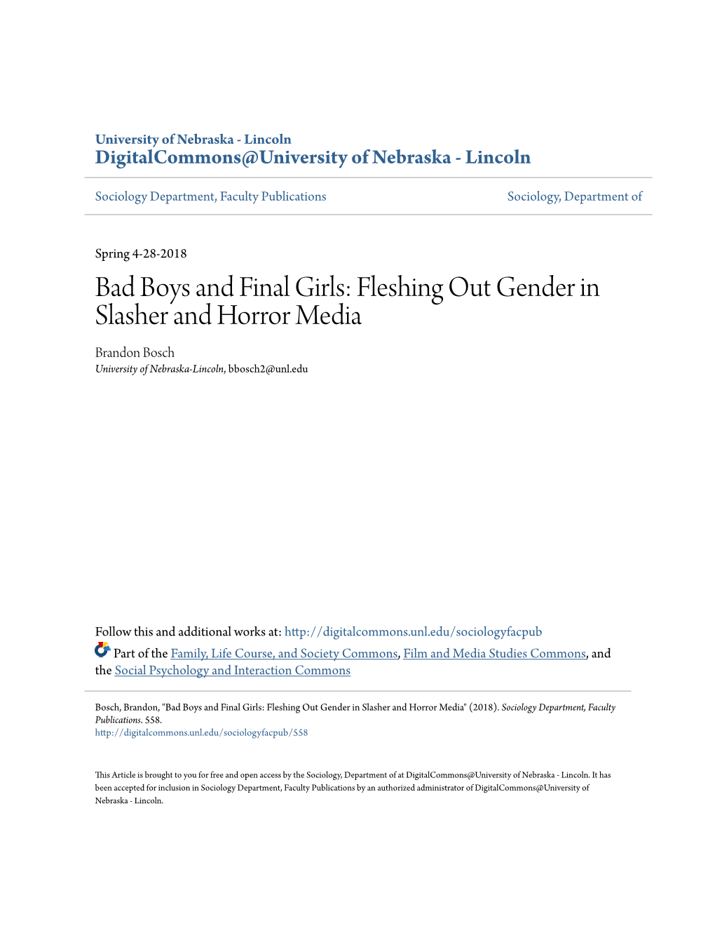 Bad Boys and Final Girls: Fleshing out Gender in Slasher and Horror Media Brandon Bosch University of Nebraska-Lincoln, Bbosch2@Unl.Edu