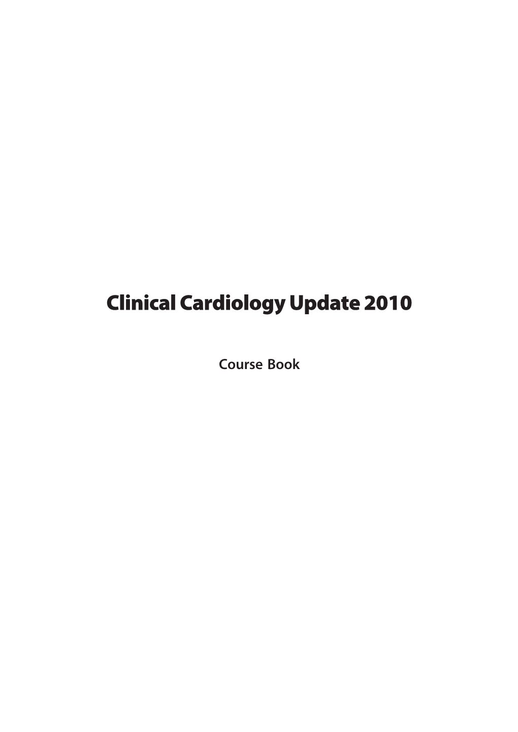 Clinical Cardiology Update 2010