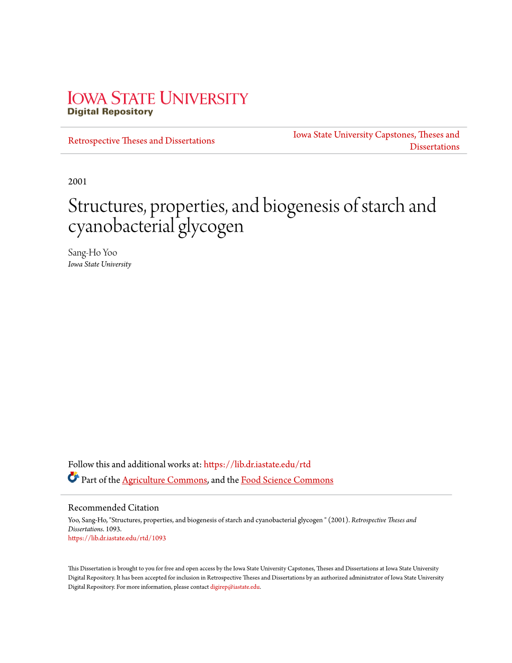 Structures, Properties, and Biogenesis of Starch and Cyanobacterial Glycogen Sang-Ho Yoo Iowa State University