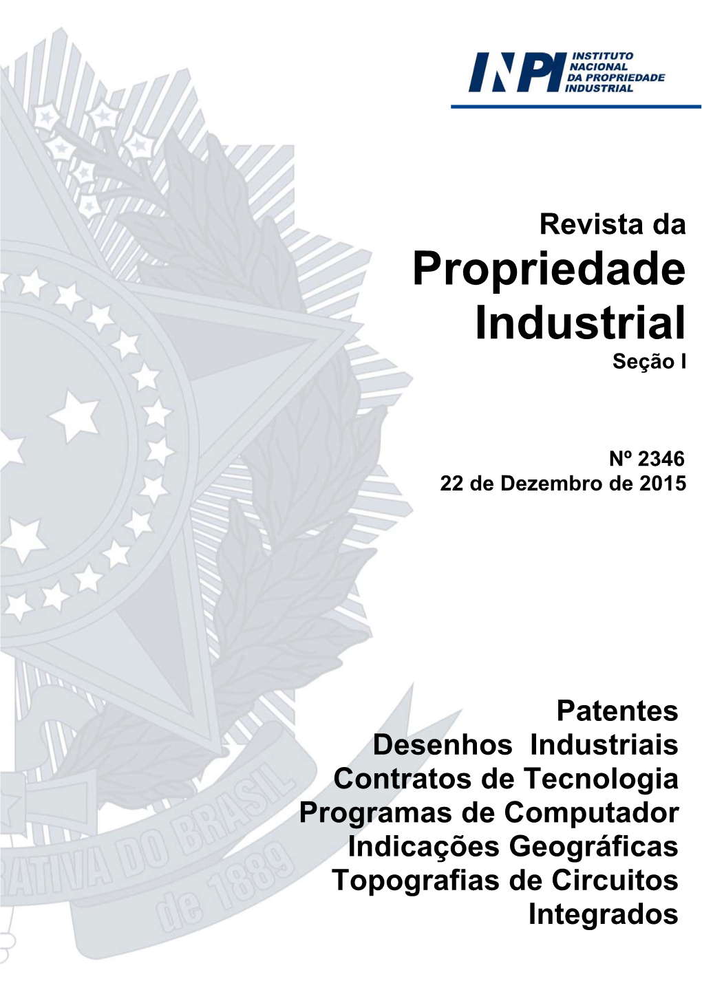 Patentes Desenhos Industriais Contratos De Tecnologia Programas De Computador Indicações Geográficas Topografias De Circuitos Integrados Revista Da