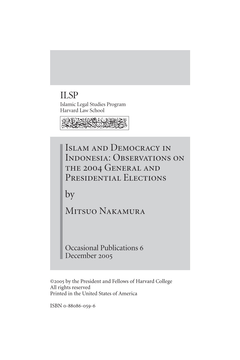 ILSP Islam and Democracy in Indonesia: Observations on the 2004 General and Presidential Elections by Mitsuo Nakamura