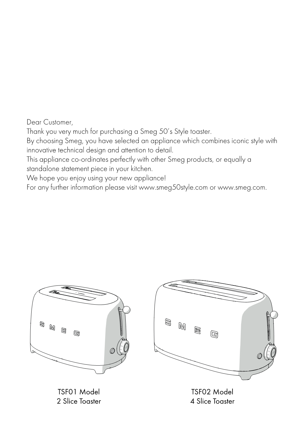 Dear Customer, Thank You Very Much for Purchasing a Smeg 50'S Style Toaster. by Choosing Smeg, You Have Selected an Appliance