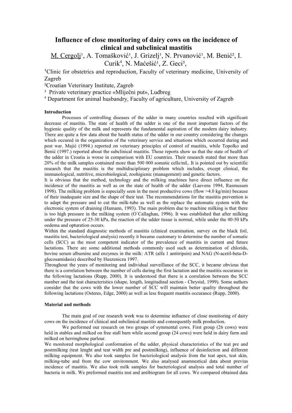 Influence of Close Monitoring of Dairy Cows on the Incidence of Clinical and Subclinical