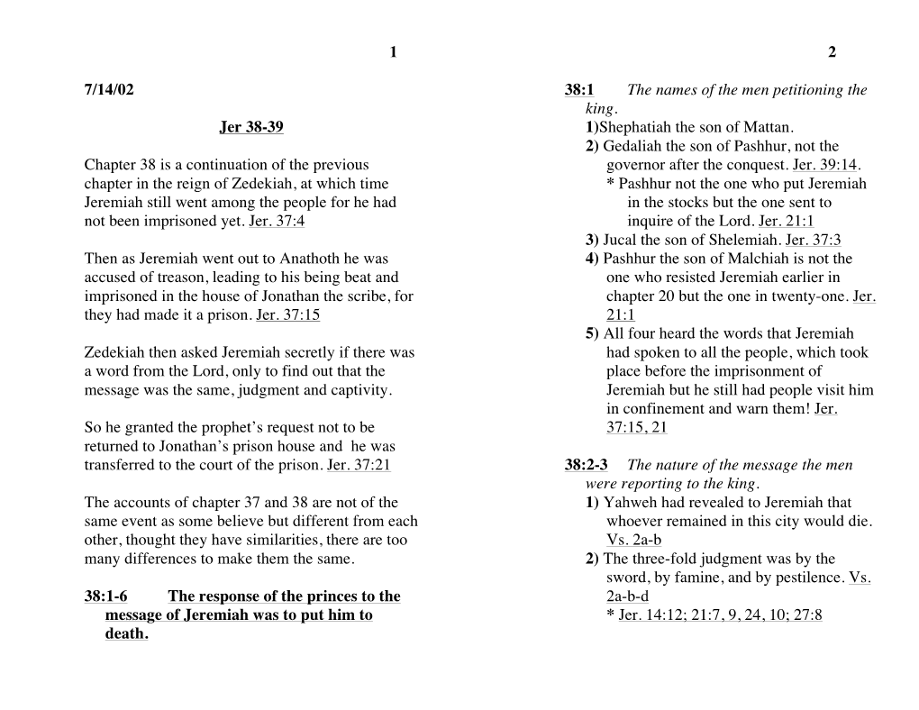 1 2 7/14/02 Jer 38-39 Chapter 38 Is a Continuation of the Previous Chapter