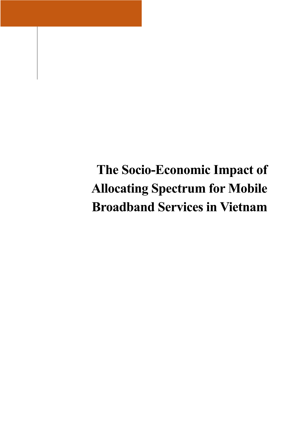 The Socio-Economic Impact of Allocating Spectrum for Mobile