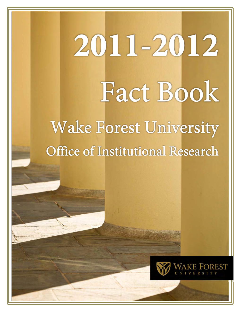 Wake Forest University Fact Book 2011-2012